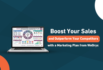 Boost Your Sales and Outperform Your Competitors with a Marketing Plan from WeOryx