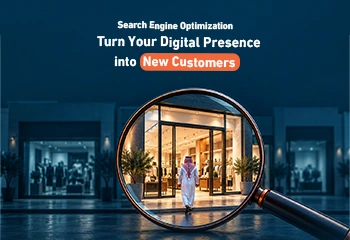 Search Engine Optimization: Turn Your Digital Presence into New Customers